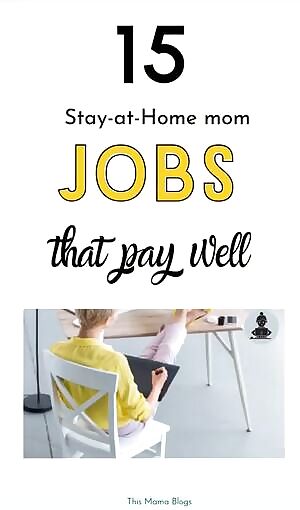 15 Tried and True Mom Jobs that Pay Well