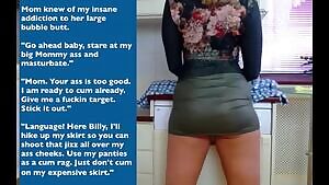 Most Mom's don't let their son's jerk off to their round mature butts and wide hips. Karen is not like most mothers. In fact, she encouraged him to get out his perversions.